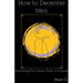 How to Decenter Men: Reclaiming Your Space, Power, & Purpose