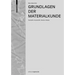 Grundlagen Der Materialkunde: Farbstoffe, Kunststoffe, Textilien, Metalle