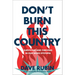 Don't Burn This Country: Surviving and Thriving in Our Woke Dystopia