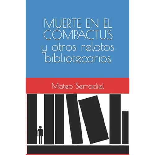 MUERTE EN EL COMPACTUS y otros relatos bibliotecarios