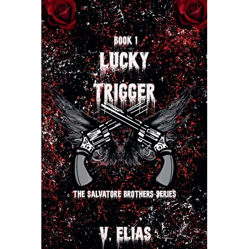 Lucky Trigger: The Salvatore Brothers Series Book 1