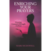 Enriching Your Prayers: Vol 1, Praying Genesis Through Joshua