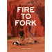 Fire to Fork: Adventure Cooking