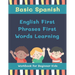 Basic Spanish English First Phrases First Words Learning Workbook for Beginner Kids: My first book learn to read trace write basic words kids need to