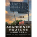 Abandoned Route 66 Arizona: Where the Road Came to an End