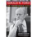 Gerald R. Ford: An Honorable Life