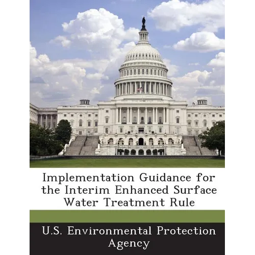 Implementation Guidance for the Interim Enhanced Surface Water Treatment Rule