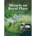 Miracle on Royal Place: The First 25 Years