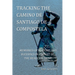 Tracking the Camino de Santiago de Compostela