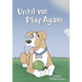 Until We Play Again