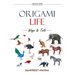 Origami Life - Wings and Tails: 16 Original Origami Models of Birds and Animals Step-by-Step Diagrams for Intermediate and Advanced Folders