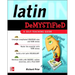 Latin Demystified: A Self Teaching Guide