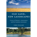 Old Land, New Landscapes