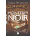 Monterey Noir