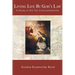 Living Life by God's Law: A Study in the Ten Commandments