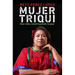 Mujer Triqui: Una Vida Construyendo La Paz / Triqui Woman