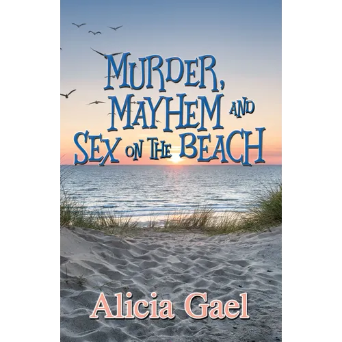 Murder, Mayhem and Sex on the Beach