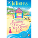 Summer at the Ice Cream Café: The Brand-New Escapist and Feel-Good Romance Read from the #1 eBook Bestseller