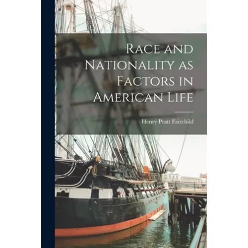 Race and Nationality as Factors in American Life