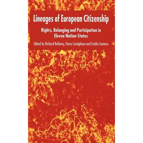 Lineages of European Citizenship: Rights, Belonging and Participation in Eleven Nation-States