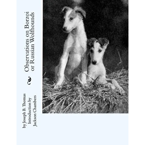 Observations on Borzoi or Russian Wolfhounds