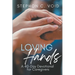 Loving Hands: A 40-Day Devotional for Caregivers