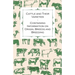 Cattle and Their Varieties - Containing Information on Origin, Breeds and Breeding