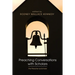Preaching Conversations with Scholars: The Preacher as Scholar