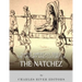 Native American Tribes: The History and Culture of the Natchez