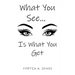 What You See... Is What You Get