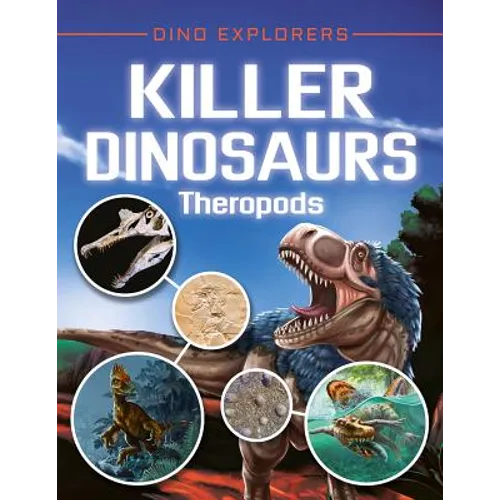 Killer Dinosaurs: Theropods