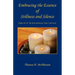 Embracing the Essence of Stillness and Silence