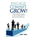 Engage, Commit, Grow!: How to Create and Sustain a Culture of High Performance