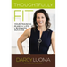 Thoughtfully Fit: Your Training Plan for Life and Business Success