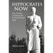 Hippocrates Now: The 'Father of Medicine' in the Internet Age