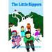 The Little Rippers: Volume 1: Here Come the Little Rippers!