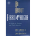 All about Fibromyalgia: A Guide for Patients and Their Families