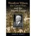 Woodrow Wilson, the Great War, and the Fourth Estate