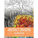Abstract Dragons Coloring Book: Mythical Fantasy Coloring Books For Adults and Kids - Stress Relieving, Relaxation and Creativity Stimulation
