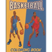 Basketball: A Coloring Book for Adults and Kids