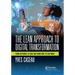 The Lean Approach to Digital Transformation: From Customer to Code and From Code to Customer