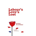 Labour's Love's Lost