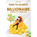 How to Achieve Billionaire Status at a Young Age