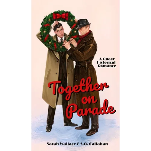 Together on Parade: A Queer Historical Romance