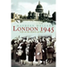 London 1945: Life in the Debris of War