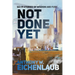 Not Done Yet: Sci-fi Stories of Wisdom and Fury