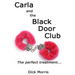 Carla and The Black Door Club: A BDSM erotic love story