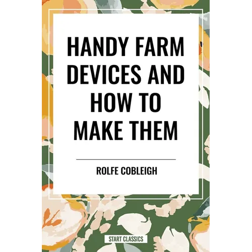 Handy Farm Devices and How to Make Them