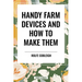 Handy Farm Devices and How to Make Them