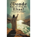 Donde Esta El Dios De Elias?